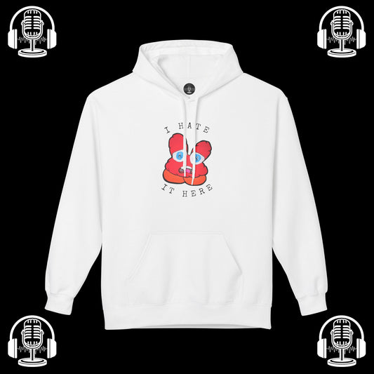 I Hate It Here Hoodie